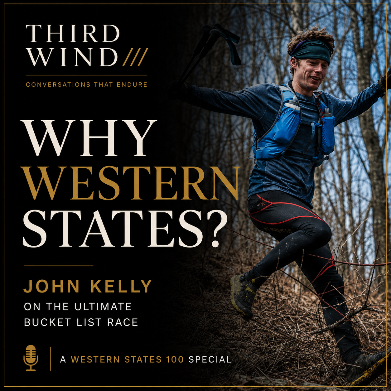John Kelly: Why Western States 100? — Third Wind episode cover